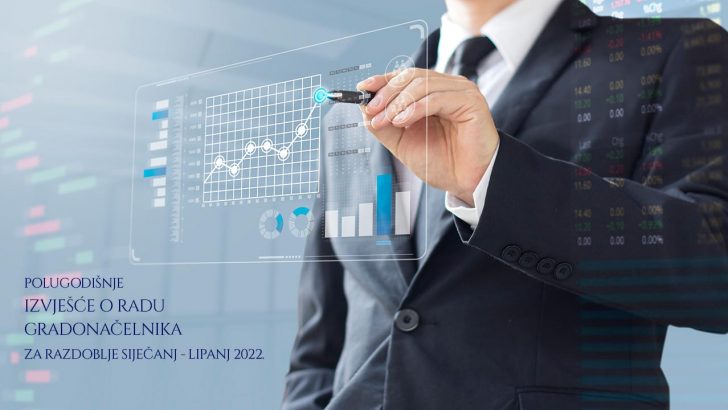 Izvješće Gradonačelnika Grada Buja o svom radu i radu Gradske uprave za razdoblje siječanj - lipanj 2022. godine