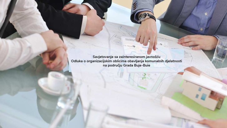 Savjetovanje sa zainteresiranom javnošću – Odluka o organizacijskim oblicima obavljanja komunalnih djelatnosti