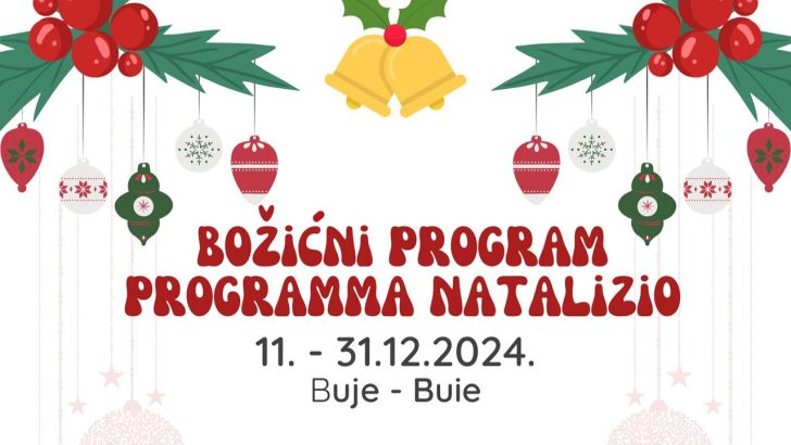 BOŽIĆNI PROGRAM GRADA BUJA / PROGRAMMA DI NATALE DELLA CITTÀ DI BUIE