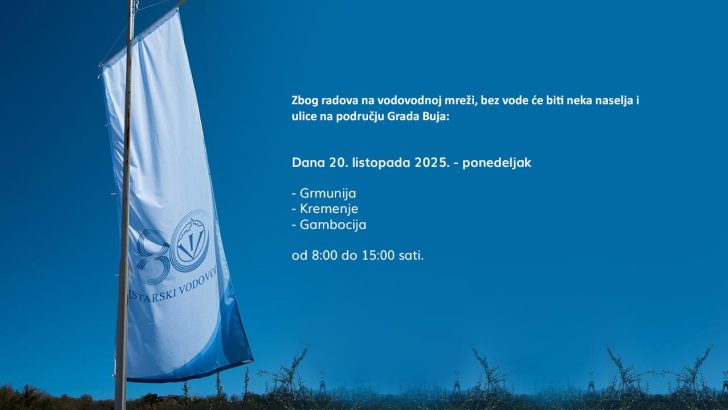 U ponedjeljak bez vode dijelovi Buja