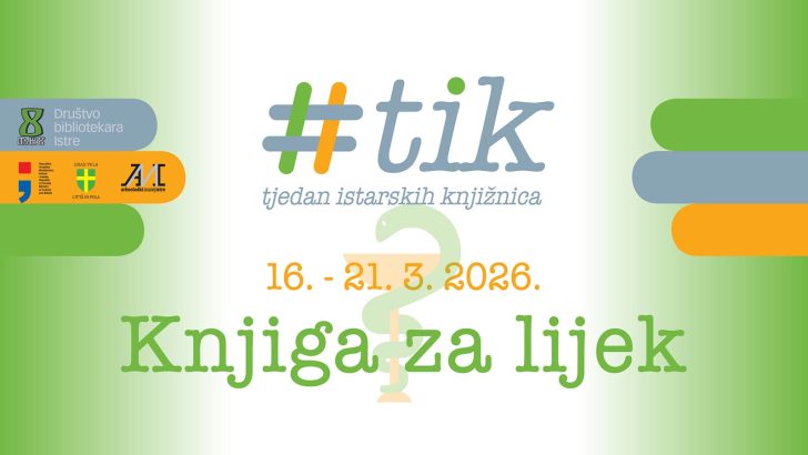 Tjedan istarskih knjižnica TIK Knjiga za lijek