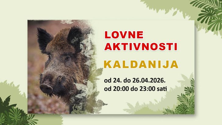 Lovne aktivnosti – Kaldanija od 24. do 26.04.2026.
