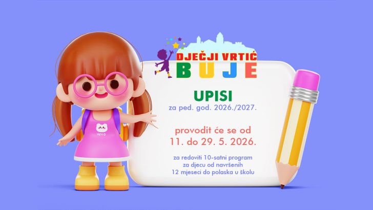 Upisi u Dječji vrtić Buje – Asilo infantile Buie za pedagošku godinu 2026./2027. provodit će se od 11. do 29. svibnja 2026. za redoviti 10-satni program za djecu od navršenih 12 mjeseci do polaska u školu.