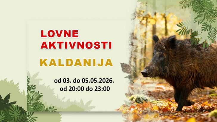 Lovne aktivnosti - Kaldanija, od 03. do 05.05.2026.